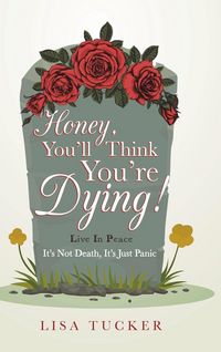 Produktbild: Honey, You'll Think You're Dying!