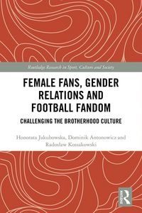 Produktbild: Female Fans, Gender Relations and Football Fandom