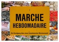 Produktbild: March&eacute; hebdomadaire - Ein Rundgang &uuml;ber einen franz&ouml;sischen Wochenmarkt (Wandkalender 2026 DIN A4 quer), CALVENDO Monatskalender