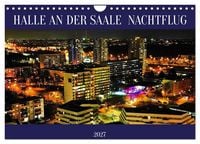Produktbild: HALLE AN DER SAALE NACHTFLUG (Wandkalender 2027 DIN A4 quer), CALVENDO Monatskalender