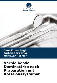 Produktbild: Verbleibende Dentinst&auml;rke nach Pr&auml;paration mit Rotationssystemen