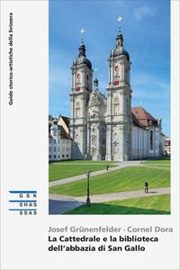 Produktbild: La Cattedrale e la biblioteca dell&rsquo;abbazia di San Gallo