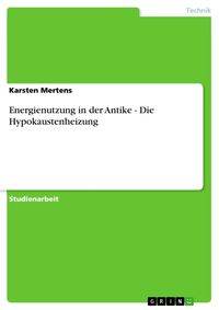 Produktbild: Energienutzung in der Antike - Die Hypokaustenheizung