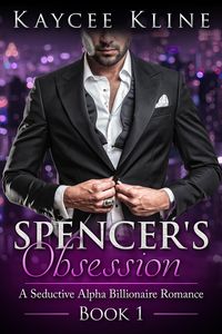 Produktbild: Spencer's Obsession (A Seductive Alpha Billionaire Romance, #1)