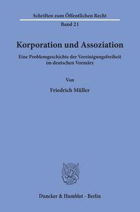 Bild vom Artikel Korporation und Assoziation. vom Autor Friedrich Müller