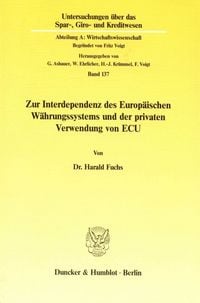 Produktbild: Zur Interdependenz des Europ&auml;ischen W&auml;hrungssystems und der privaten Verwendung von ECU.