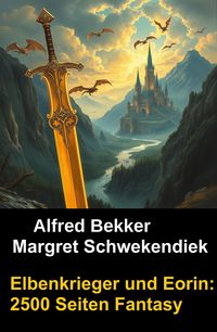 Produktbild: Elbenkrieger und Eorin: 2500 Seiten Fantasy