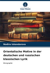 Produktbild: Orientalische Motive in der deutschen und russischen klassischen Lyrik