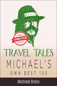 Produktbild: Travel Tales: Michael's Own Best 150