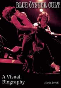 Produktbild: Blue Oyster Cult A Visual Biography