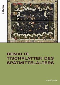 Bild vom Artikel Bemalte Tischplatten des Spätmittelalters vom Autor Jens Kremb