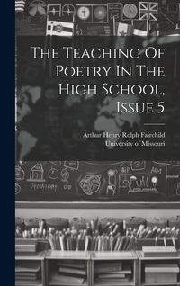 Produktbild: The Teaching Of Poetry In The High School, Issue 5