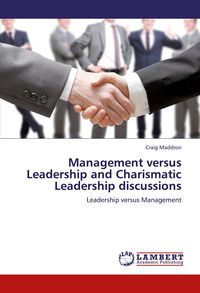 Produktbild: Management versus Leadership and Charismatic Leadership discussions