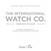 Produktbild: The International Watch Co. from 1875 to 1890
