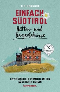 Bild vom Artikel Einfach Südtirol: Hütten- und Bergerlebnisse vom Autor Leo Brugger