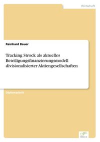 Produktbild: Bauer, R: Tracking Strock als aktuelles Beteiligungsfinanzie