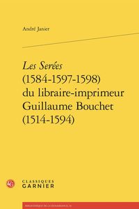 Produktbild: Les Serees 1584 1597 1598 du Libraire Imprimeur Guillaume Bouchet