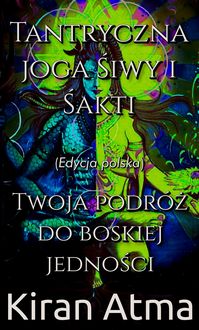 Produktbild: Tantryczna joga Siwy i Sakti (Odkrywanie hinduskiego panteonu(Polish), #11)