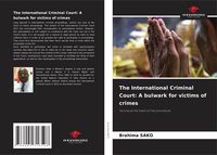 Produktbild: The International Criminal Court: A bulwark for victims of crimes