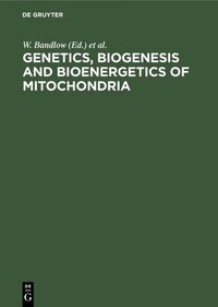 Produktbild: Genetics, Biogenesis and Bioenergetics of Mitochondria