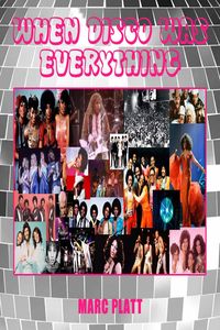 Produktbild: When Disco Was Everything (Pop Gallery eBooks, #10)