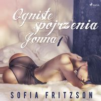 Produktbild: Ogniste spojrzenia 1: Jonna - opowiadanie erotyczne
