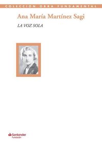 Produktbild: La voz sola : poes&iacute;a y art&iacute;culos