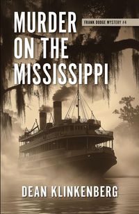 Produktbild: Murder on the Mississippi (Frank Dodge Mysteries, #4)