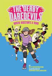 Produktbild: The Derby Daredevils: Kenzie Kickstarts a Team