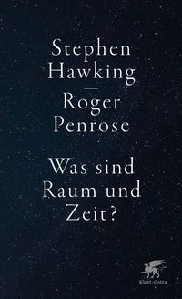 Bild vom Artikel Was sind Raum und Zeit? vom Autor Stephen W. Hawking