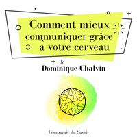 Produktbild: Comment mieux communiquer grâce à votre cerveau