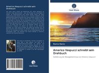 Produktbild: Americo Vespucci schreibt sein Drehbuch