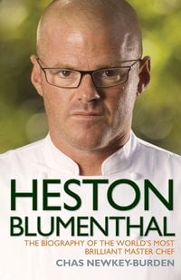 Produktbild: Heston Blumenthal - The Biography of the World's Most Brilliant Master Chef