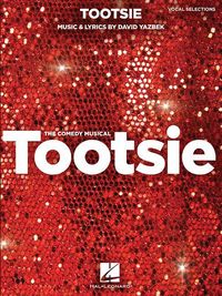 Produktbild: Tootsie: Vocal Selections by David Yazbek Broadway Sheet Music with Piano Accompaniment 16 Songs from the Tony Award-Winning Musical Vocal Line and Piano for Singers Songbook