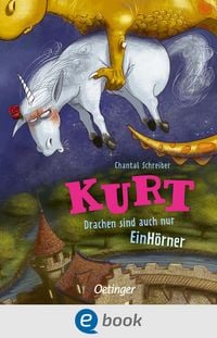 Produktbild: Kurt, Einhorn wider Willen 4. Drachen sind auch nur EinH&ouml;rner