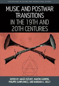 Produktbild: Music and Postwar Transitions in the 19th and 20th Centuries