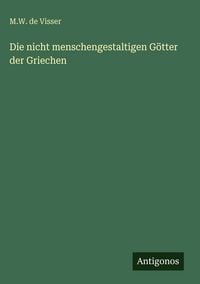 Produktbild: Die nicht menschengestaltigen G&ouml;tter der Griechen