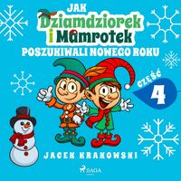 Produktbild: Jak Dziamdziorek i Mamrotek poszukiwali Nowego Roku