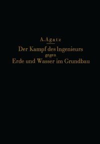 Produktbild: Der Kampf des Ingenieurs gegen Erde und Wasser im Grundbau