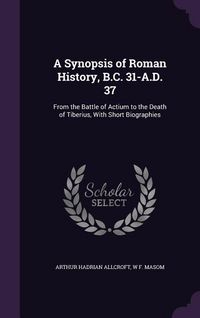 Produktbild: A Synopsis of Roman History, B.C. 31-A.D. 37