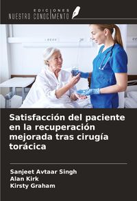 Produktbild: Satisfacci&oacute;n del paciente en la recuperaci&oacute;n mejorada tras cirug&iacute;a tor&aacute;cica