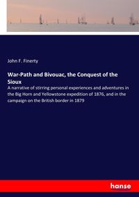 Produktbild: War-Path and Bivouac, the Conquest of the Sioux