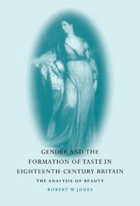 Produktbild: Gender and the Formation of Taste in Eighteenth-Century Britain