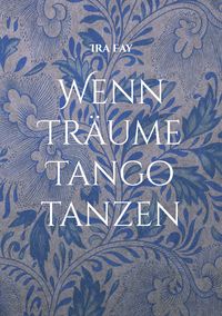 Produktbild: Wenn Tr&auml;ume Tango tanzen