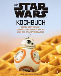 Bild vom Artikel Das STAR WARS Kochbuch vom Autor Lara Starr