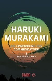 Bild vom Artikel Die Ermordung des Commendatore Band 1 vom Autor Haruki Murakami