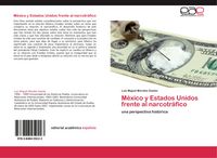 Produktbild: M&eacute;xico y Estados Unidos frente al narcotr&aacute;fico