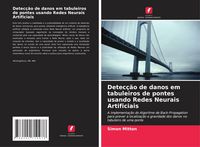 Produktbild: Detec&ccedil;&atilde;o de danos em tabuleiros de pontes usando Redes Neurais Artificiais