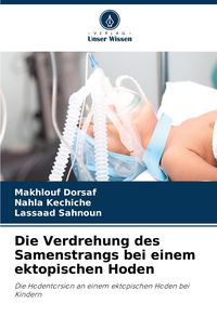 Produktbild: Die Verdrehung des Samenstrangs bei einem ektopischen Hoden