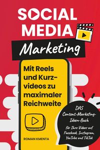 Produktbild: Social Media Marketing - Mit Reels und Kurzvideos zu maximaler Reichweite